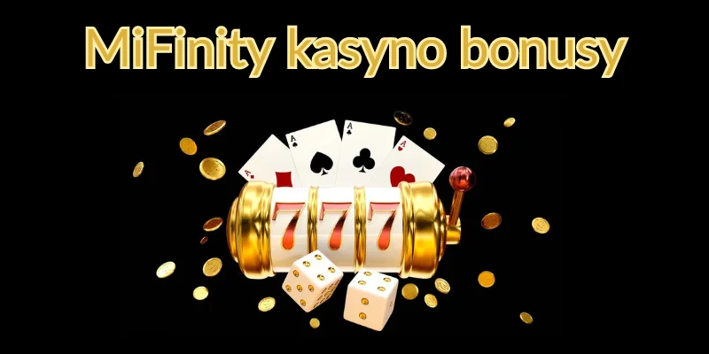 Bonusy w Kasyno MiFinity